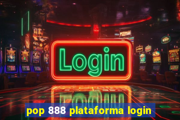 pop 888 plataforma login